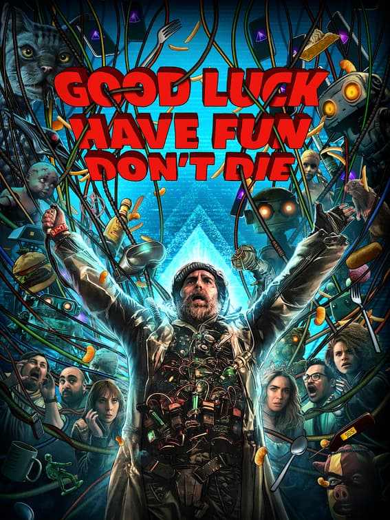 Good Luck, Have Fun, Don't Die poster