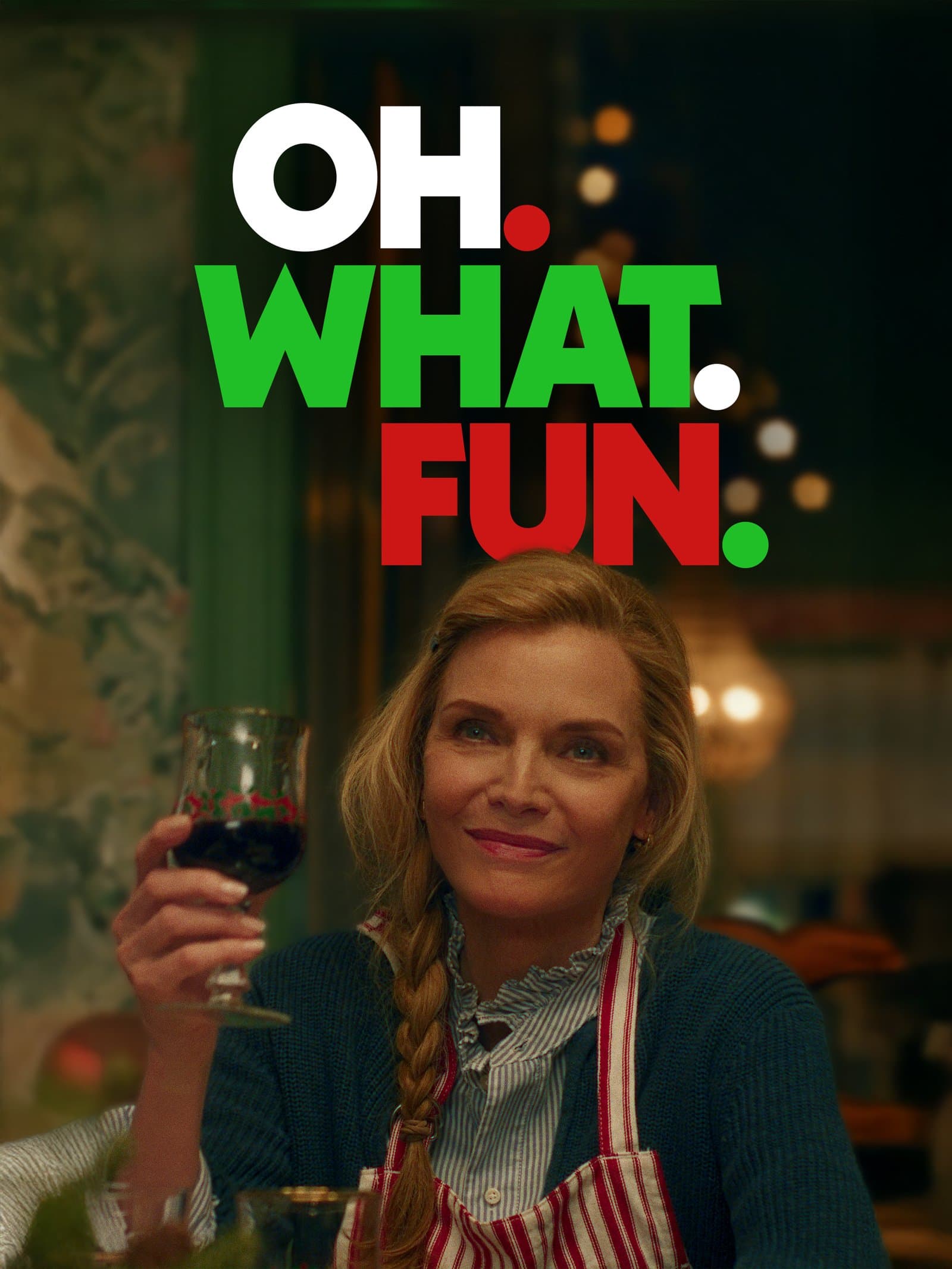 Oh. What. Fun. poster